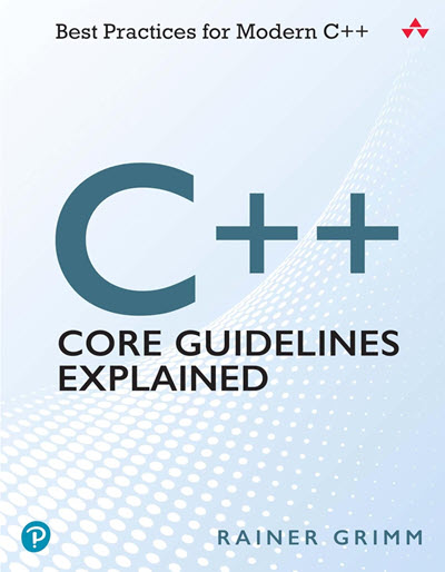 Buchcover C++ Core Guidelines Explained: Best Practices for Modern C++ (Addison-Wesley, 2022)