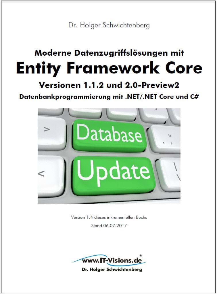 Buchcover Moderne Datenzugriffslösungen mit Entity Framework Core 1.1 und 2.0-Preview2 (www.IT-Visions.de, 2017)