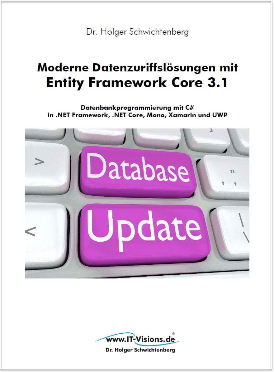 Buchcover Moderne Datenzugriffslösungen mit Entity Framework Core 3.1 (www.IT-Visions.de, 2019)