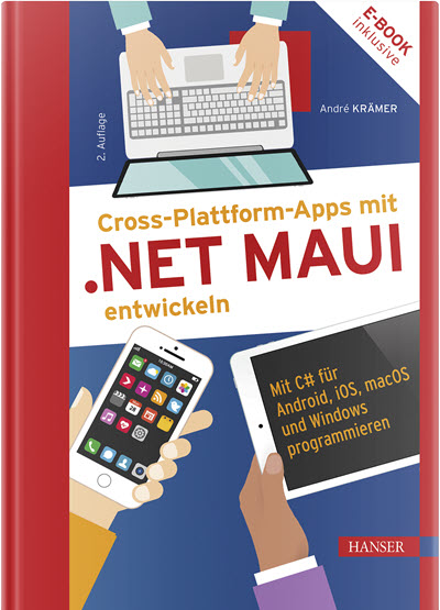 Buchcover Cross-Plattform-Apps mit .NET MAUI entwickeln (Carl Hanser Verlag, 2024)