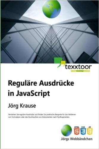 Buchcover Reguläre Ausdrücke in JavaScript (texxtoor, 2015)