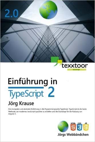 Buchcover Einführung in TypeScript: Grundlagen der Sprache TypeScript 2 (texxtoor, 2016)