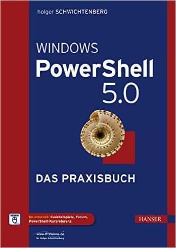 Buchcover Windows PowerShell 5.0 - Das Praxishandbuch (Carl Hanser Verlag, 2016)