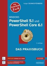 Buchcover Windows PowerShell 5.1 und PowerShell Core 6.1 - Das Praxishandbuch (Carl Hanser Verlag, 2018)