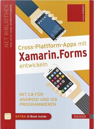 Buchcover Cross-Plattform-Apps mit Xamarin.Forms entwickeln (Carl Hanser Verlag, 2021)